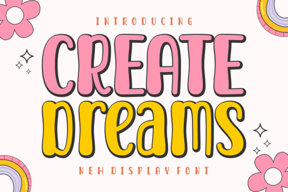 Create Dreams: A Display Font That Balances Magic with Usability