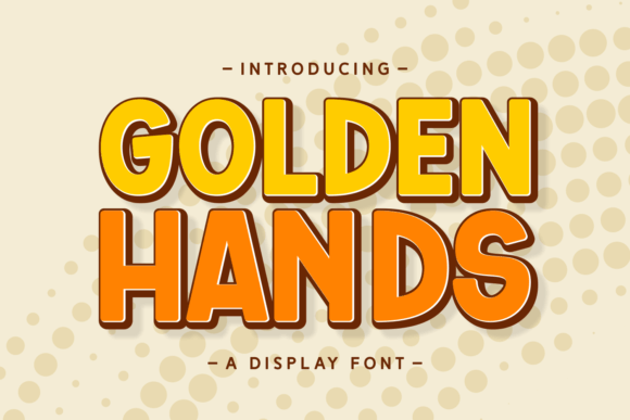 Golden Hands: A Playful Display Font for Authentic Branding