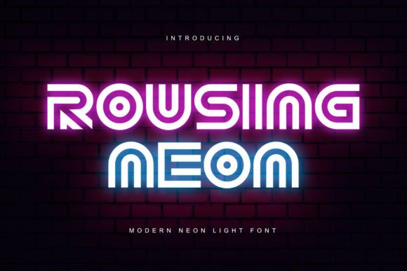 Rousing Neon: A Display Font with Genuine Glow for Branding Work